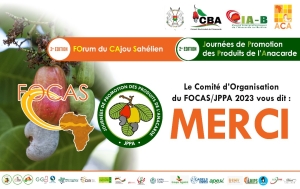Remerciements Spéciaux pour le Succès de la 2e Édition des Journées de Promotion de l'Anacarde et la 3e Édition du Forum du Cajou Sahélien !